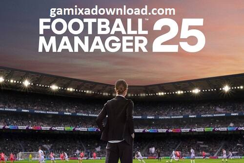  Football Manager 25 Download Free for PC
